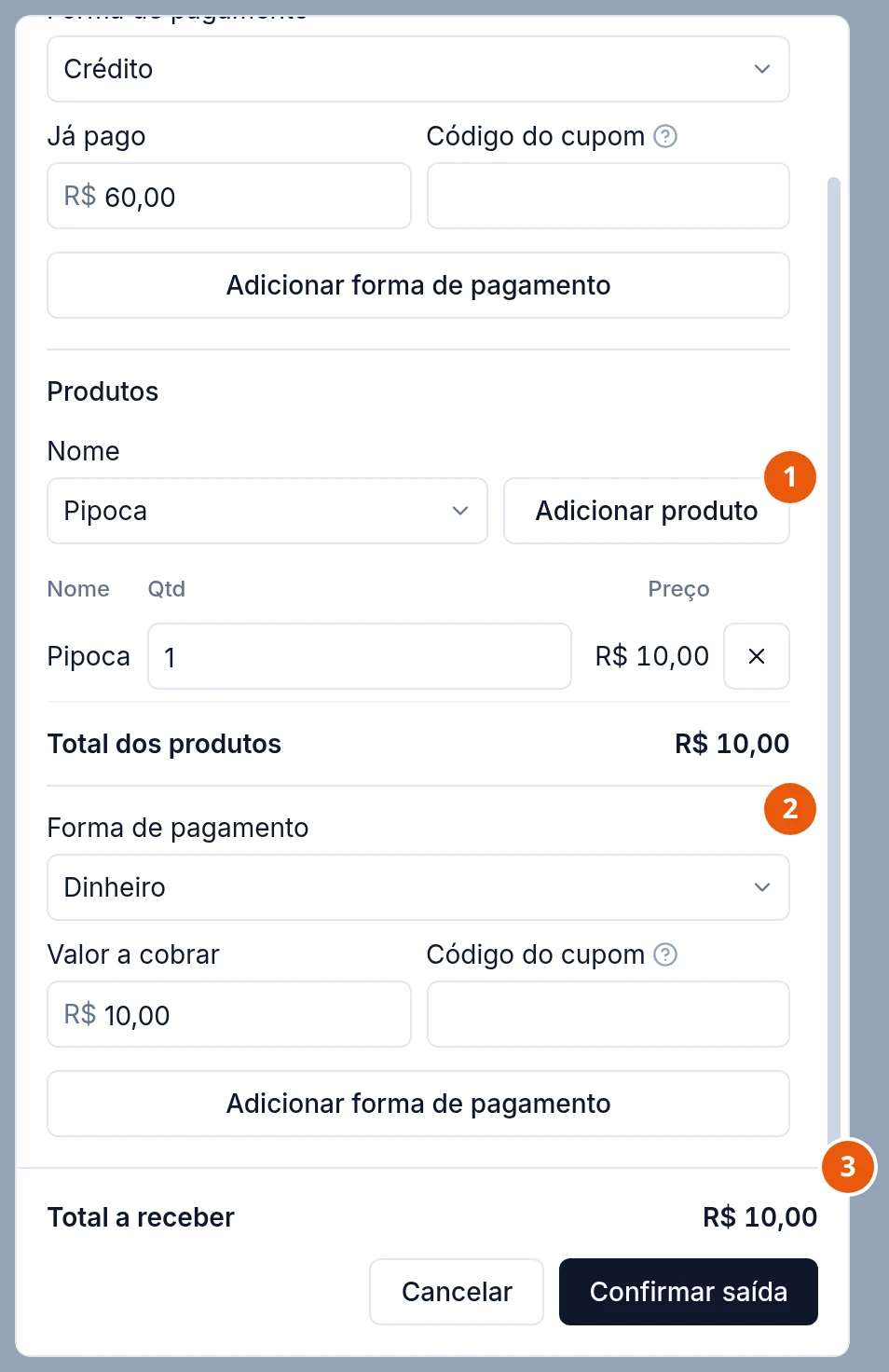 Janela Registrar saída de Laura Almeida, rolada até o fim: no alto, o pagamento da entrada, Crédito, Já pago R$ 60,00. Em Produtos, uma Pipoca de R$ 10,00 e Total dos produtos R$ 10,00; logo abaixo, uma forma de pagamento só dos produtos, Dinheiro, Valor a cobrar R$ 10,00. No rodapé, que não rola, Total a receber R$ 10,00 e o botão Confirmar saída.