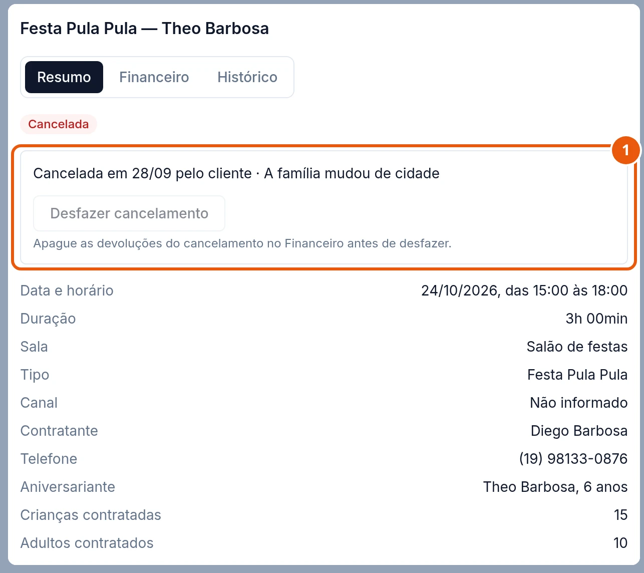 Reserva Festa Pula Pula — Theo Barbosa com o selo Cancelada e o quadro Cancelada em 28/09 pelo cliente · A família mudou de cidade, com o botão Desfazer cancelamento apagado e a dica Apague as devoluções do cancelamento no Financeiro antes de desfazer. Embaixo, os dados da festa de 24/10/2026.
