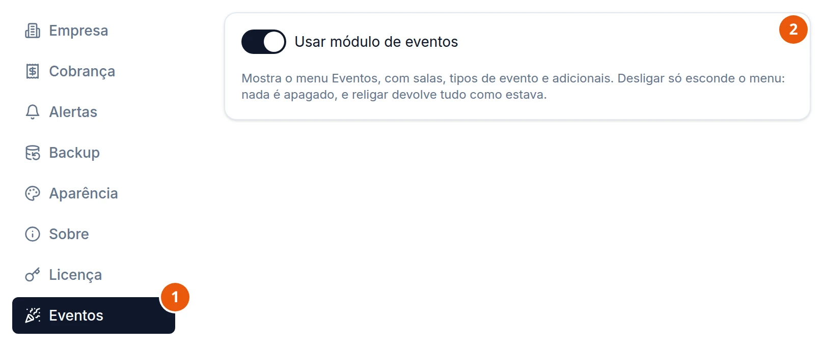 Configurações, seção Eventos, escolhida na coluna da esquerda abaixo de Licença. À direita, a chave Usar módulo de eventos, ligada, e o texto Mostra o menu Eventos, com salas, tipos de evento e adicionais. Desligar só esconde o menu: nada é apagado, e religar devolve tudo como estava.