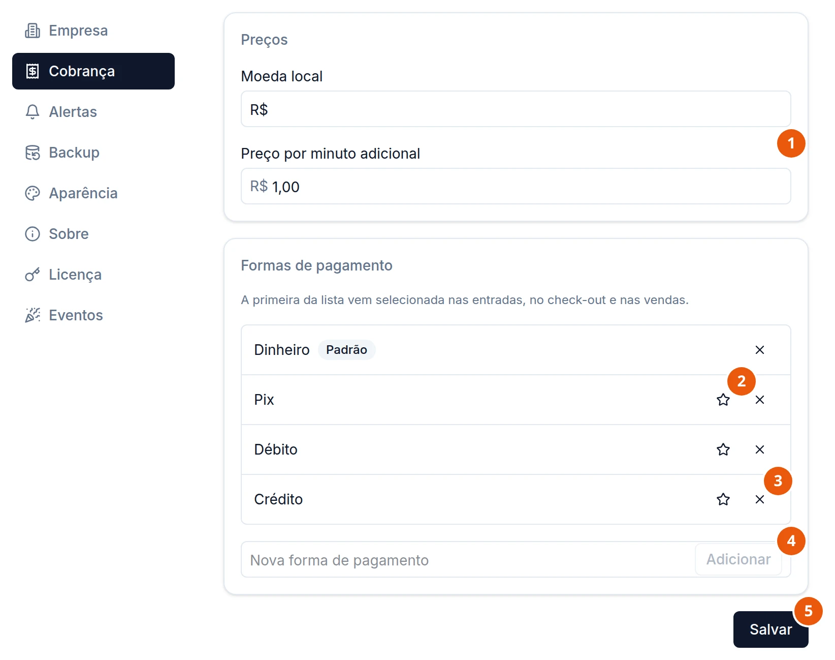 Configurações, seção Cobrança: cartão Preços com Moeda local R$ e Preço por minuto adicional R$ 1,00; cartão Formas de pagamento com Dinheiro marcado como Padrão, depois Pix, Débito e Crédito, cada um com a estrela de tornar padrão e o X de remover; o campo Nova forma de pagamento com o botão Adicionar; botão Salvar no fim.