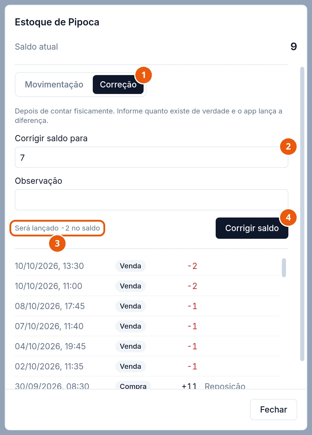 Janela Estoque de Pipoca na aba Correção. Saldo atual 9. No campo Corrigir saldo para, 7. Ao lado do botão Corrigir saldo, o texto Será lançado -2 no saldo.