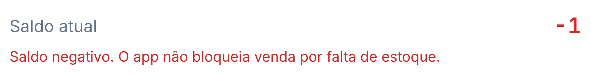 Topo da janela Estoque de Picolé: Saldo atual -1, em vermelho, e o aviso Saldo negativo. O app não bloqueia venda por falta de estoque.