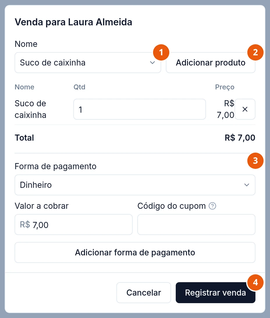 Janela Venda para Laura Almeida, aberta pelo carrinho da linha dela, com um Suco de caixinha de R$ 7,00 adicionado, Total R$ 7,00, a forma de pagamento Dinheiro com Valor a cobrar R$ 7,00 e o botão Registrar venda.